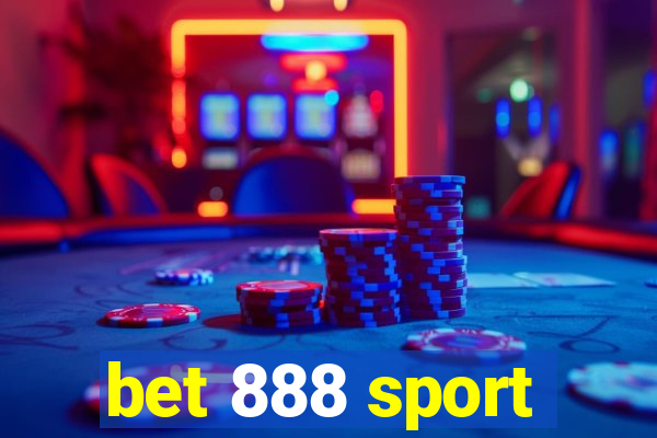 bet 888 sport